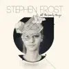 Stephen Frost - All the Lovely Things - Single